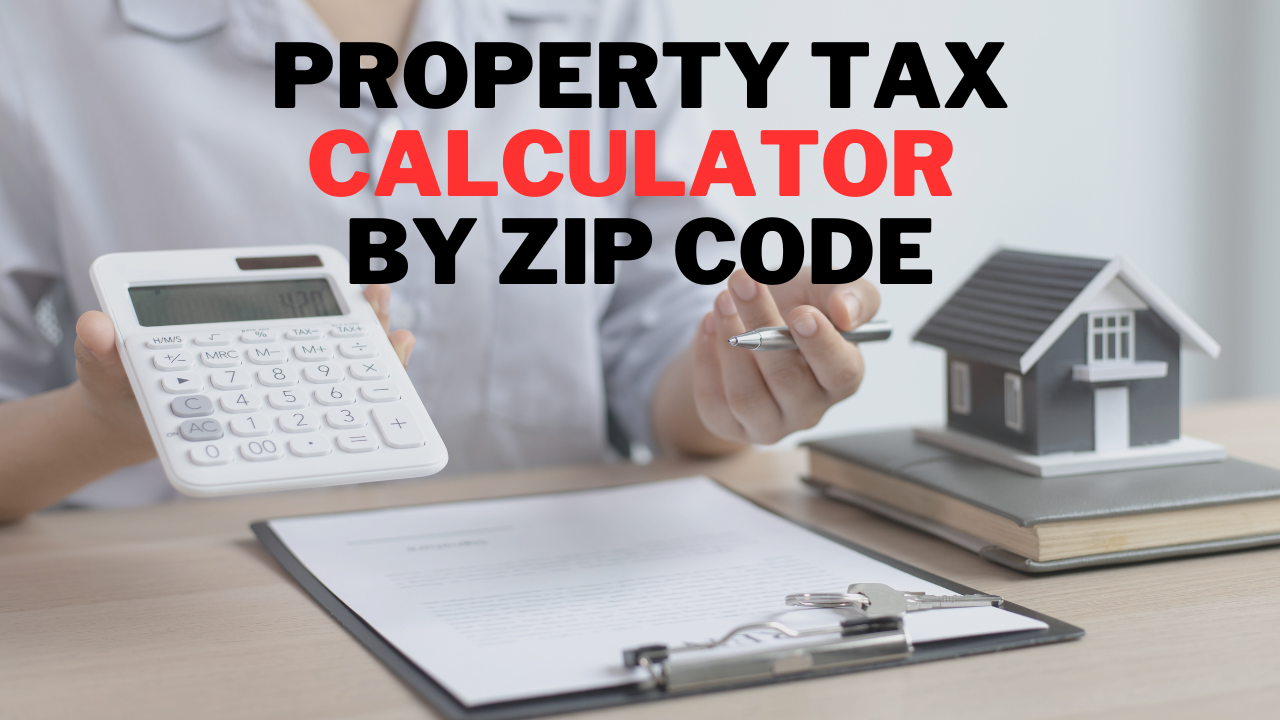 Property Tax Calculator by Zip Code