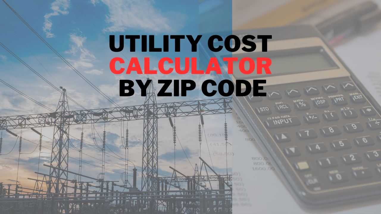 Utility Cost Calculator by Zip Code