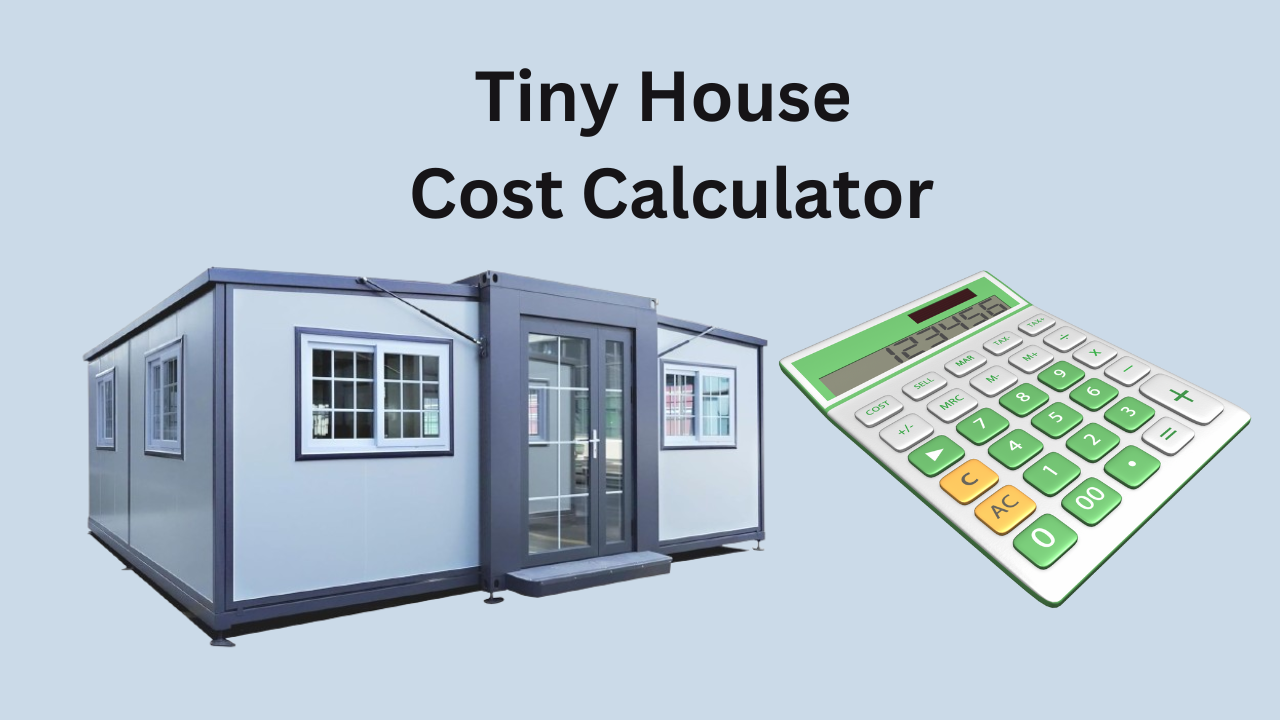 Tiny House Cost Calculator
